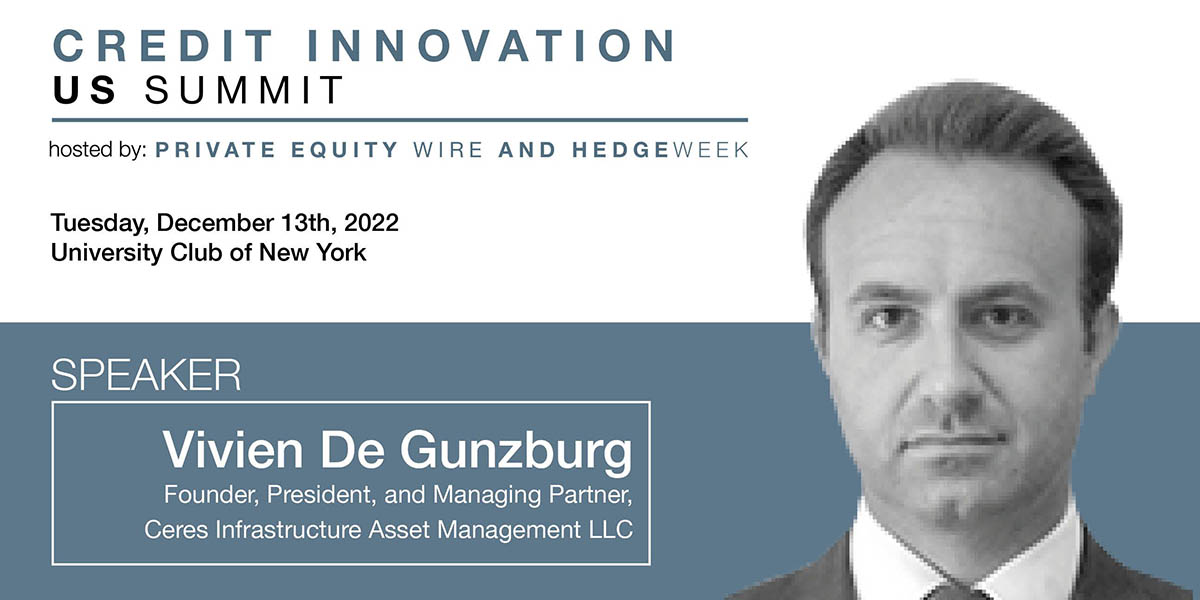 Ceres - Flyer Vivien de Gunzburg Panel Speaker at Credit Innovation Summit NYC Hosted Private Equity Wire and HedgeWeek - Dec 2022